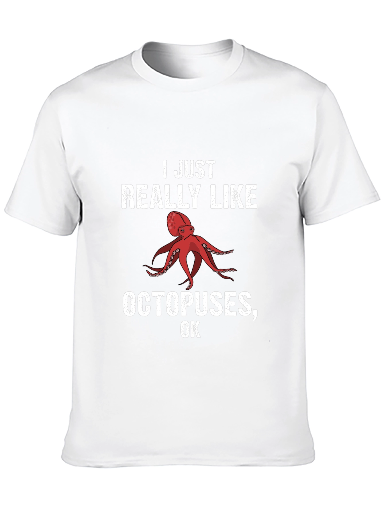 I Like Octopuses T-Shirt