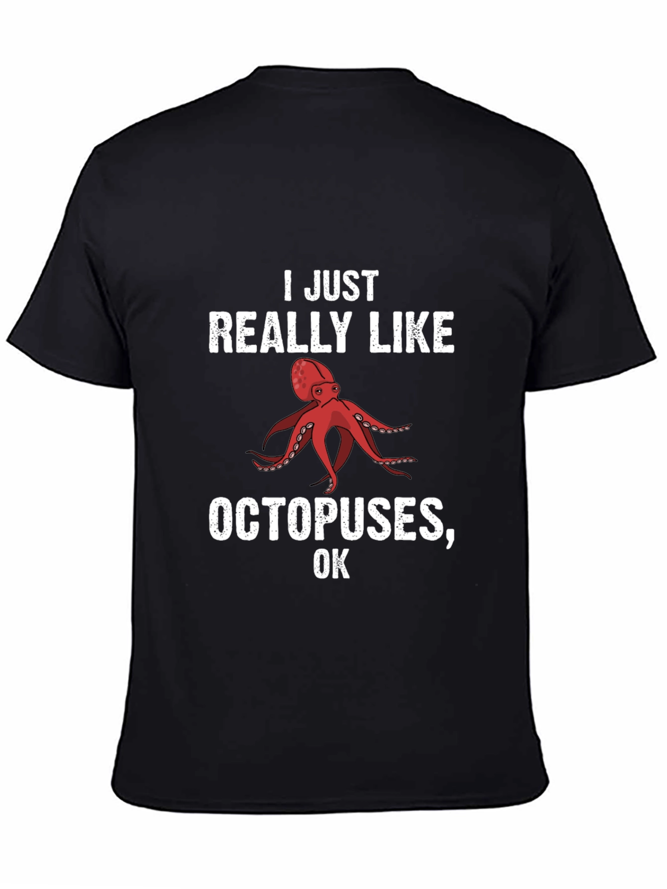 I Like Octopuses T-Shirt