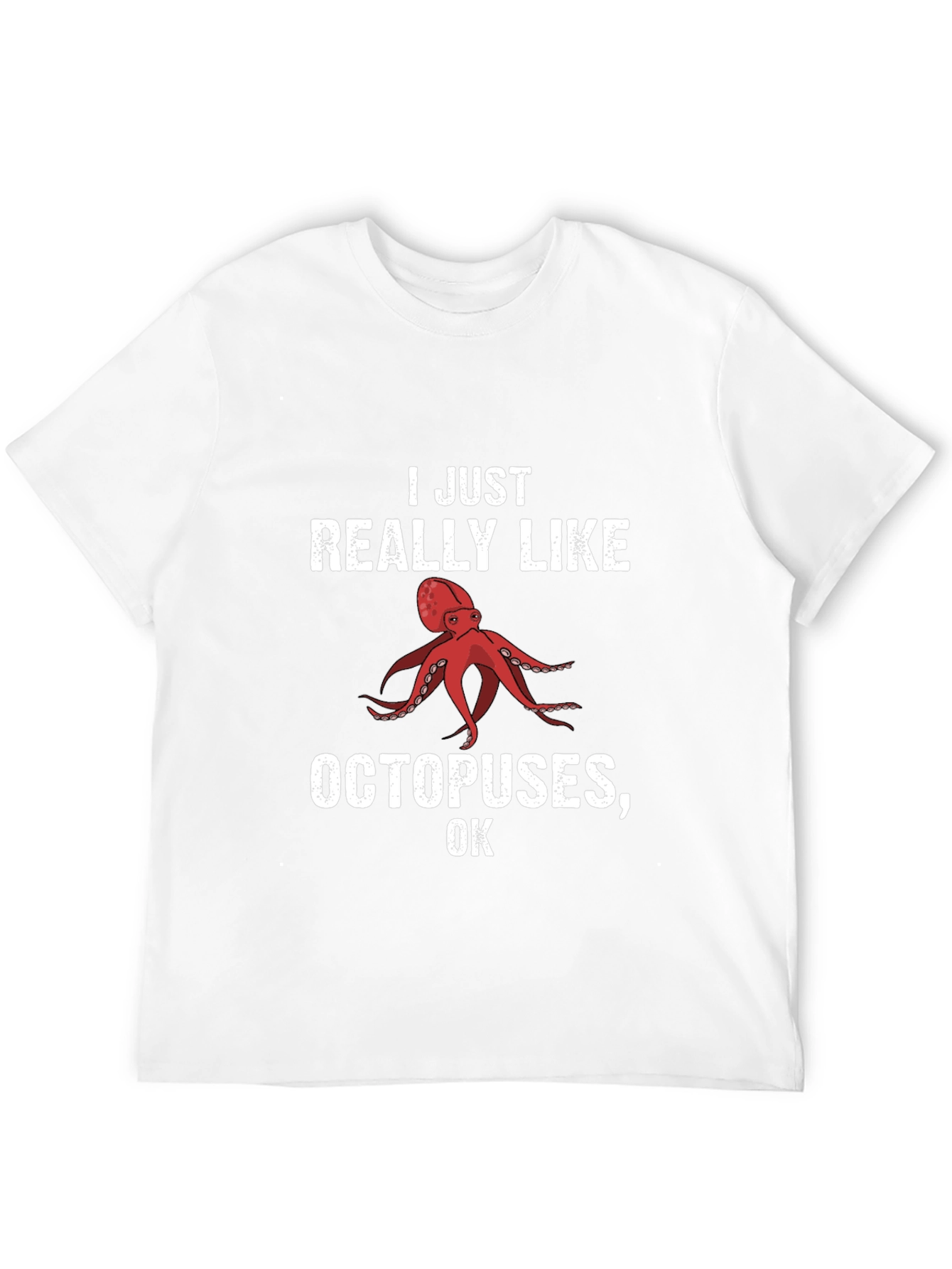 I Like Octopuses T-Shirt
