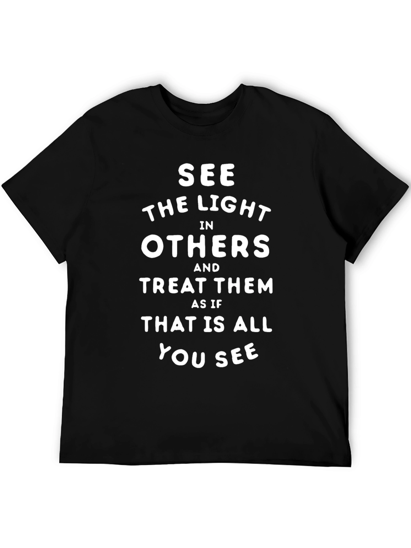 See the Light Black T-Shirt - Inspirational Quote