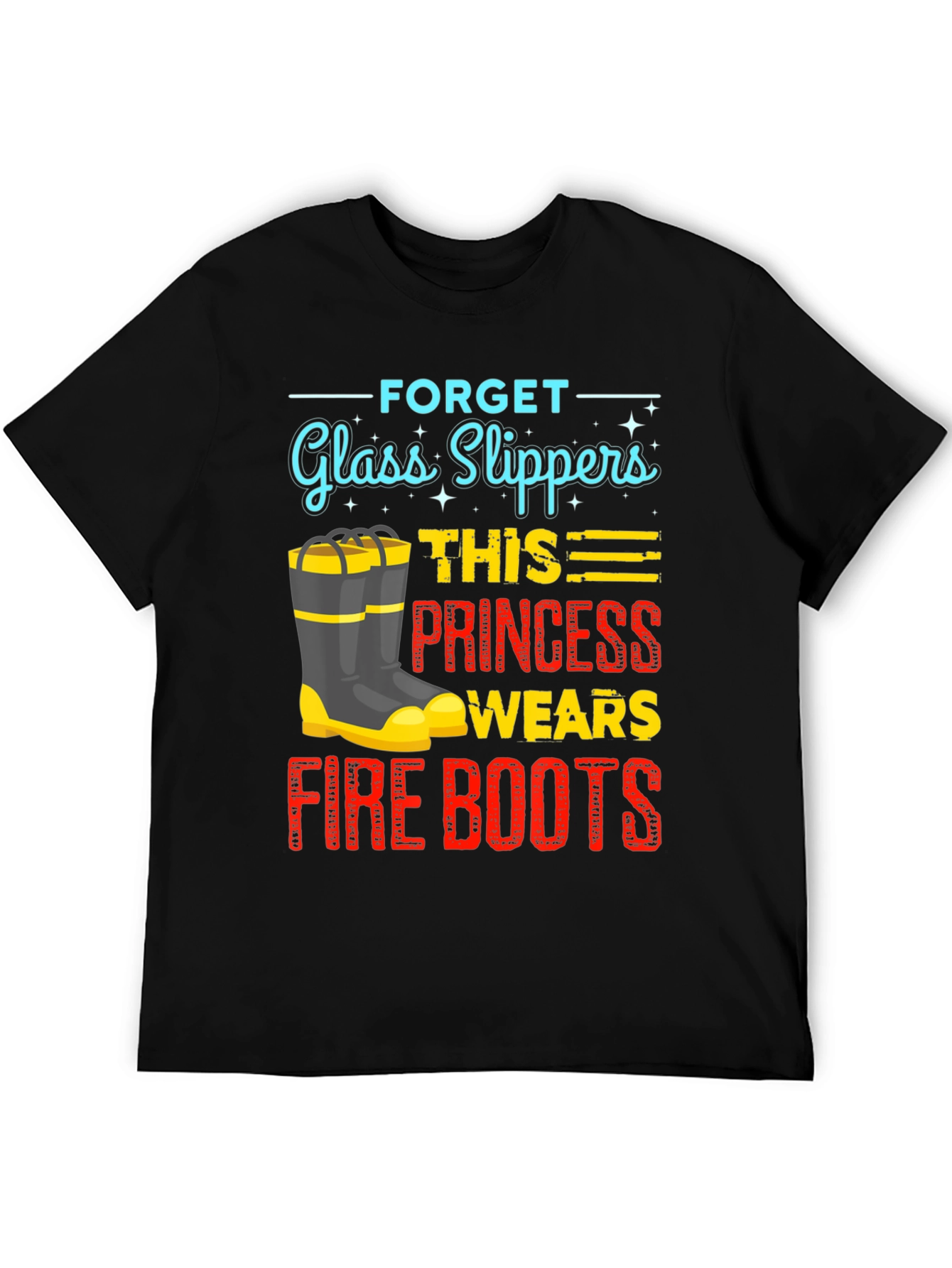 Firefighter Princess T-Shirt - Glass Slippers? No Way!