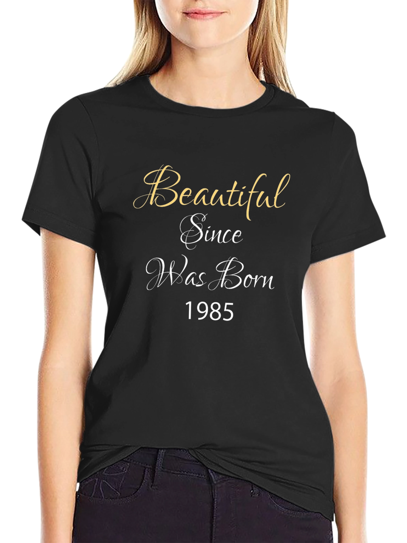 Beautiful Since Birth Year T-Shirt - Black