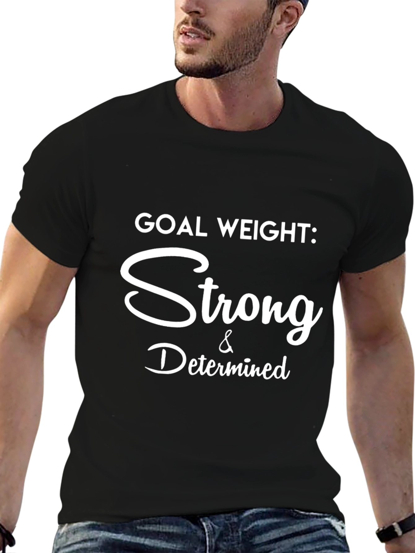 Goal Weight Strong & Determined T-Shirt