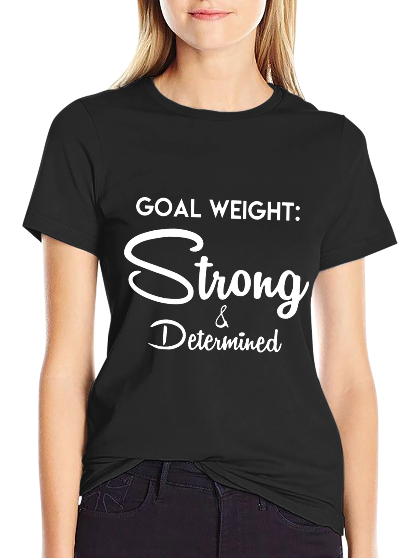 Goal Weight Strong & Determined T-Shirt