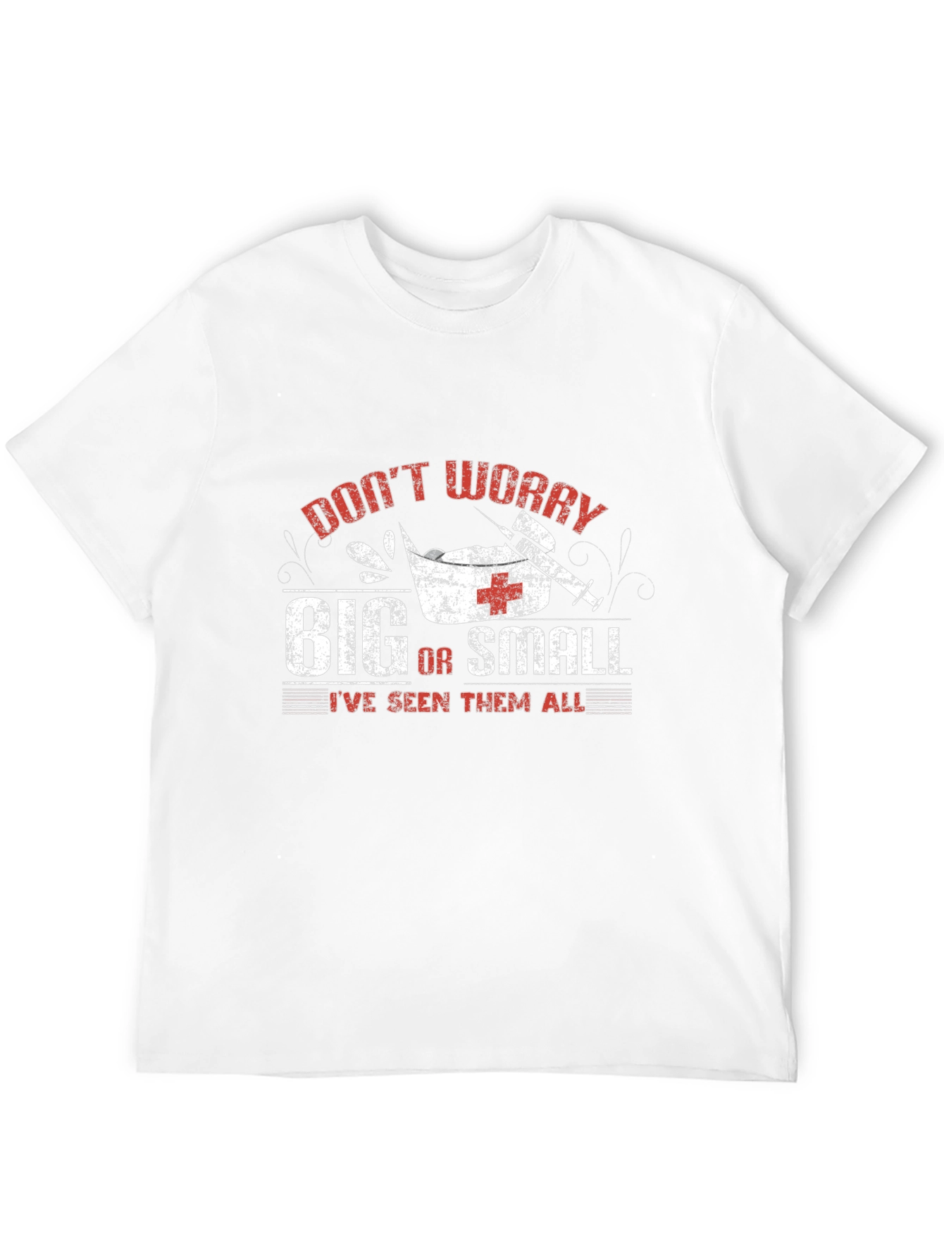 Dont Worry T-Shirt Nurse Humor