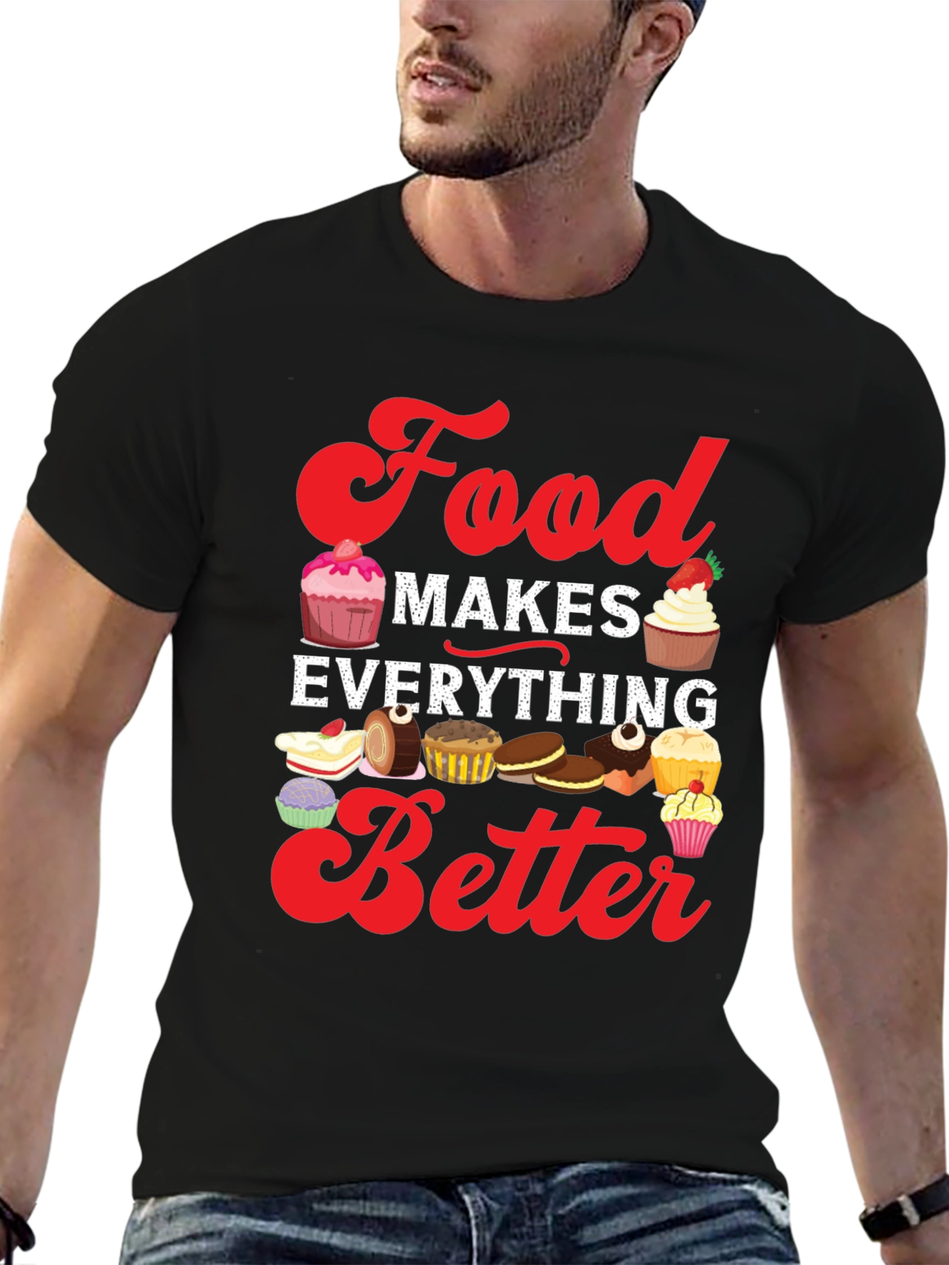 Food Makes Everything Better T-Shirt