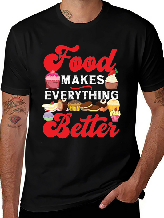 Food Makes Everything Better T-Shirt