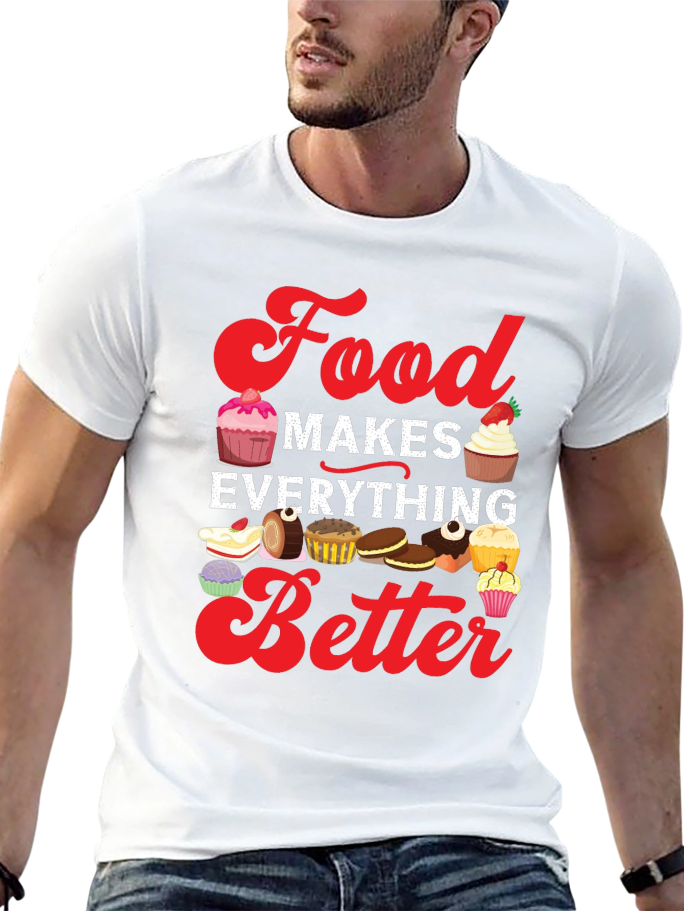 Food Makes Everything Better T-Shirt