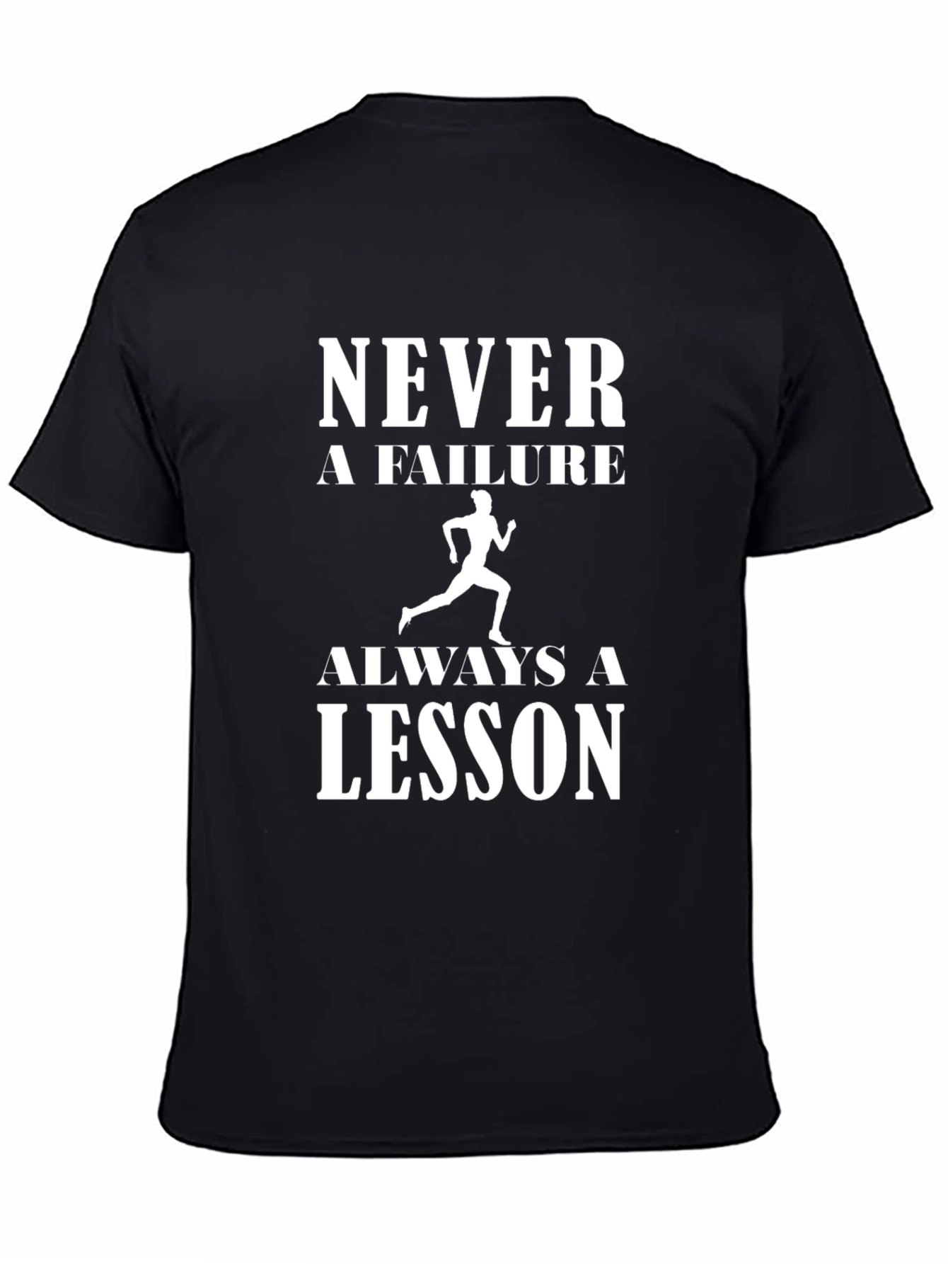 Never a Failure Always a Lesson Mens T-Shirt