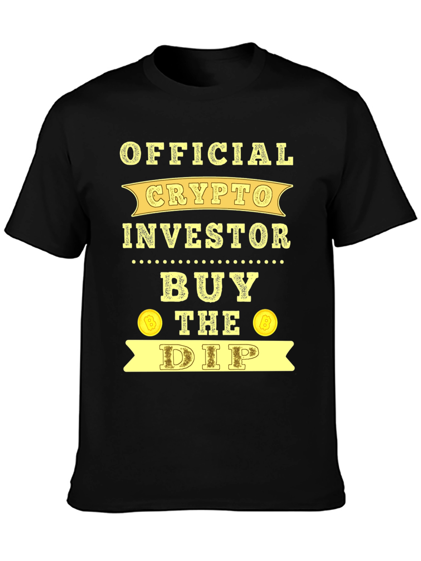Official Crypto Investor T-Shirt Buy the Dip Bitcoin