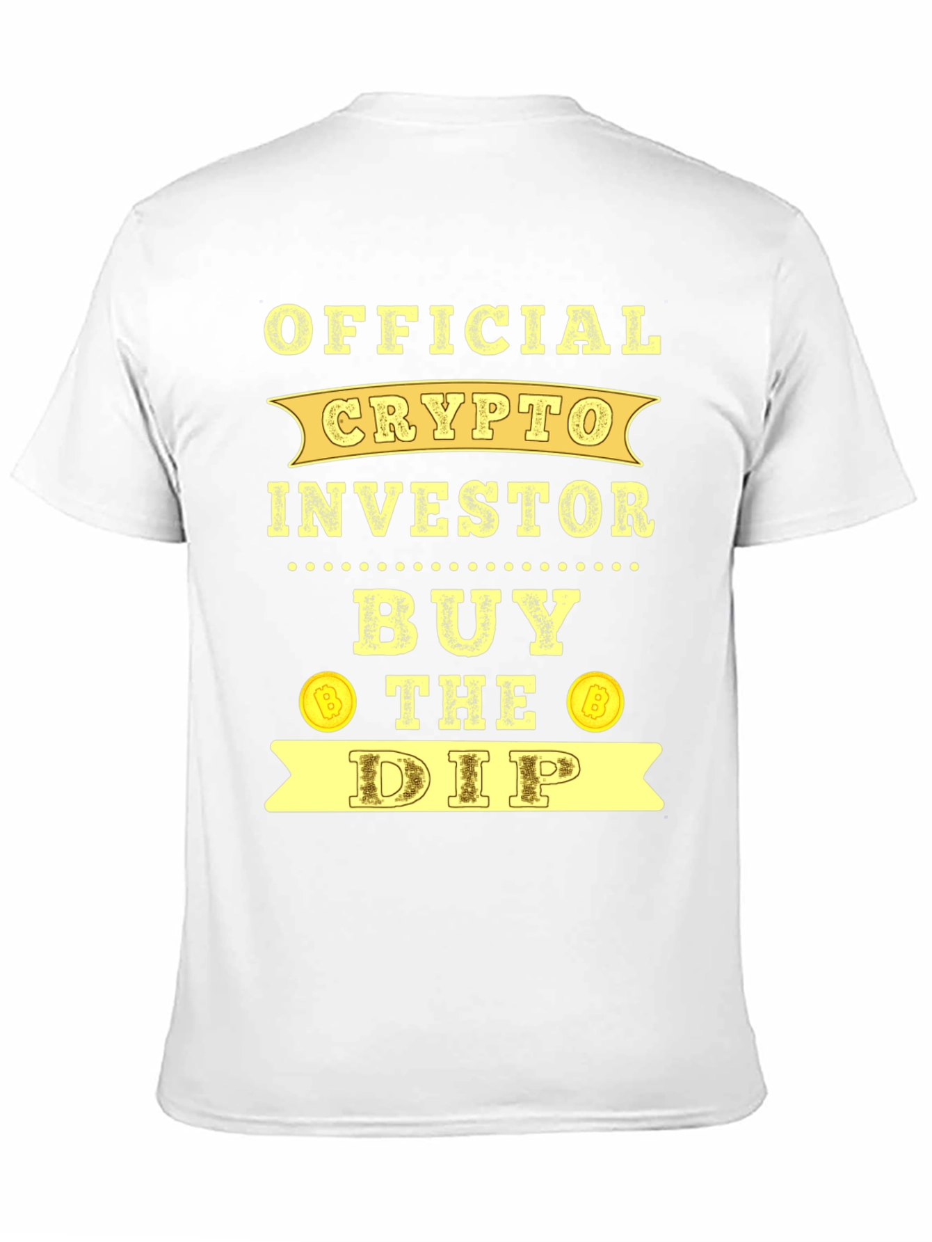 Official Crypto Investor T-Shirt Buy the Dip Bitcoin