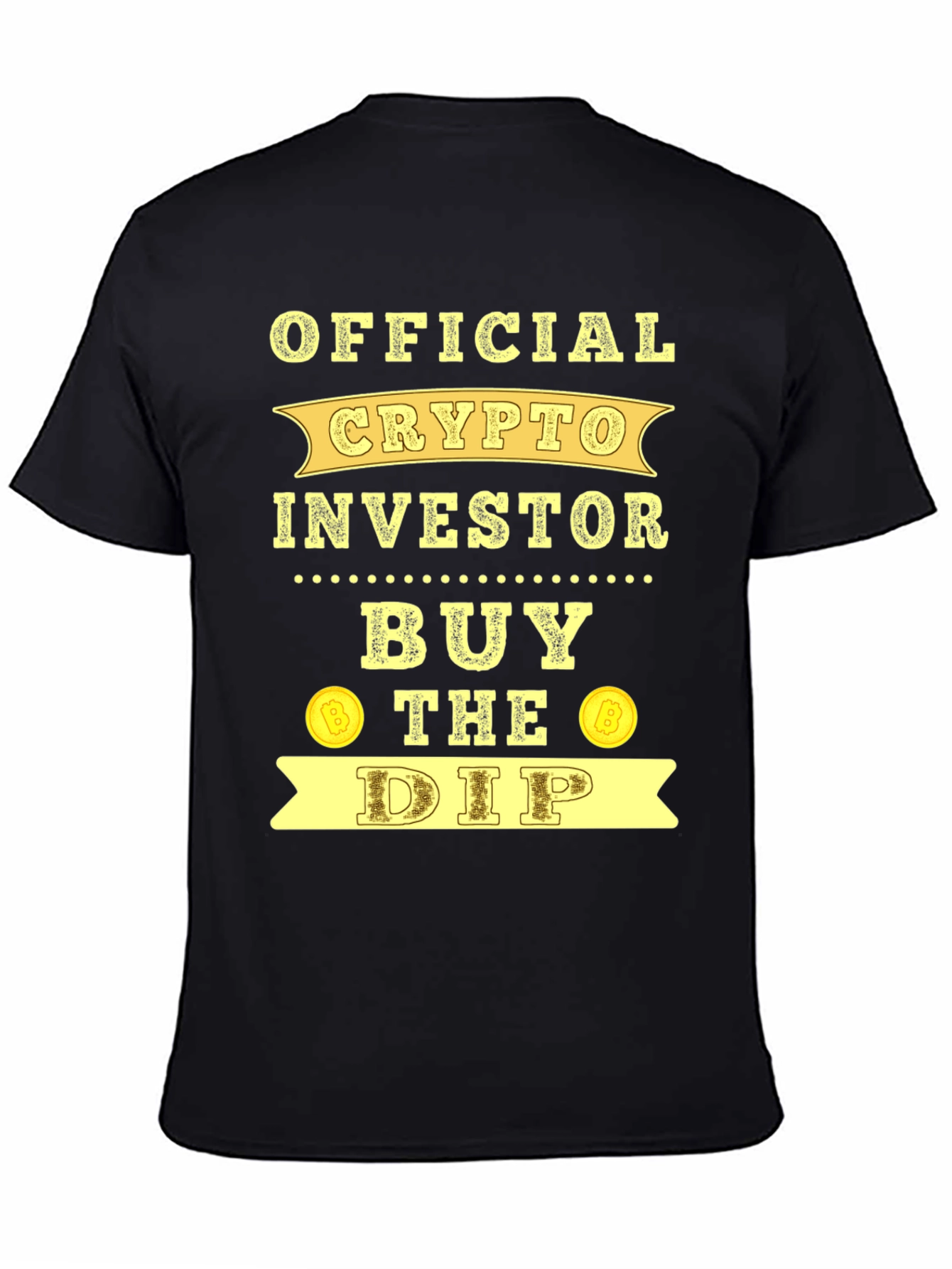 Official Crypto Investor T-Shirt Buy the Dip Bitcoin