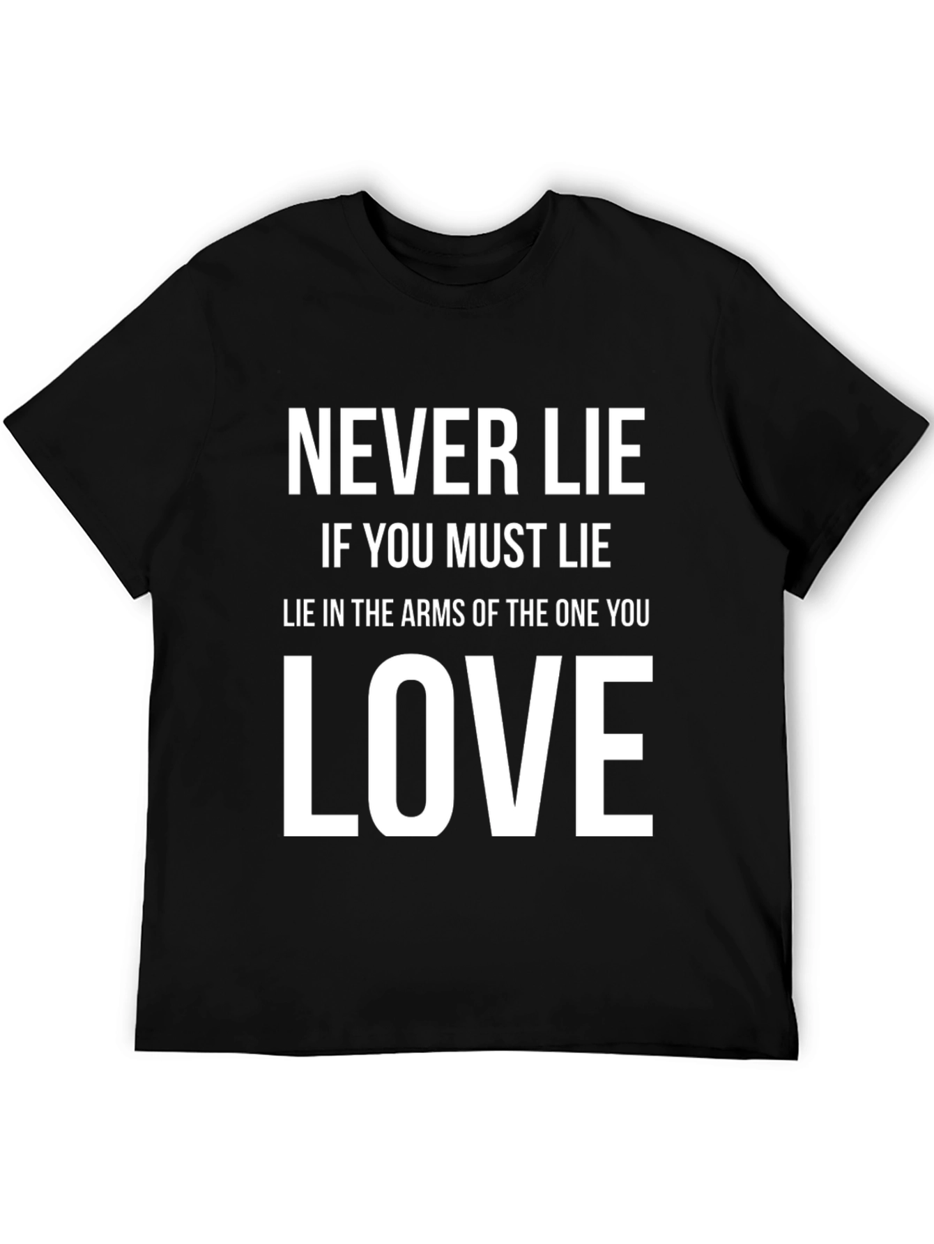 Never Lie Graphic T-Shirt - Soft Cotton Blend