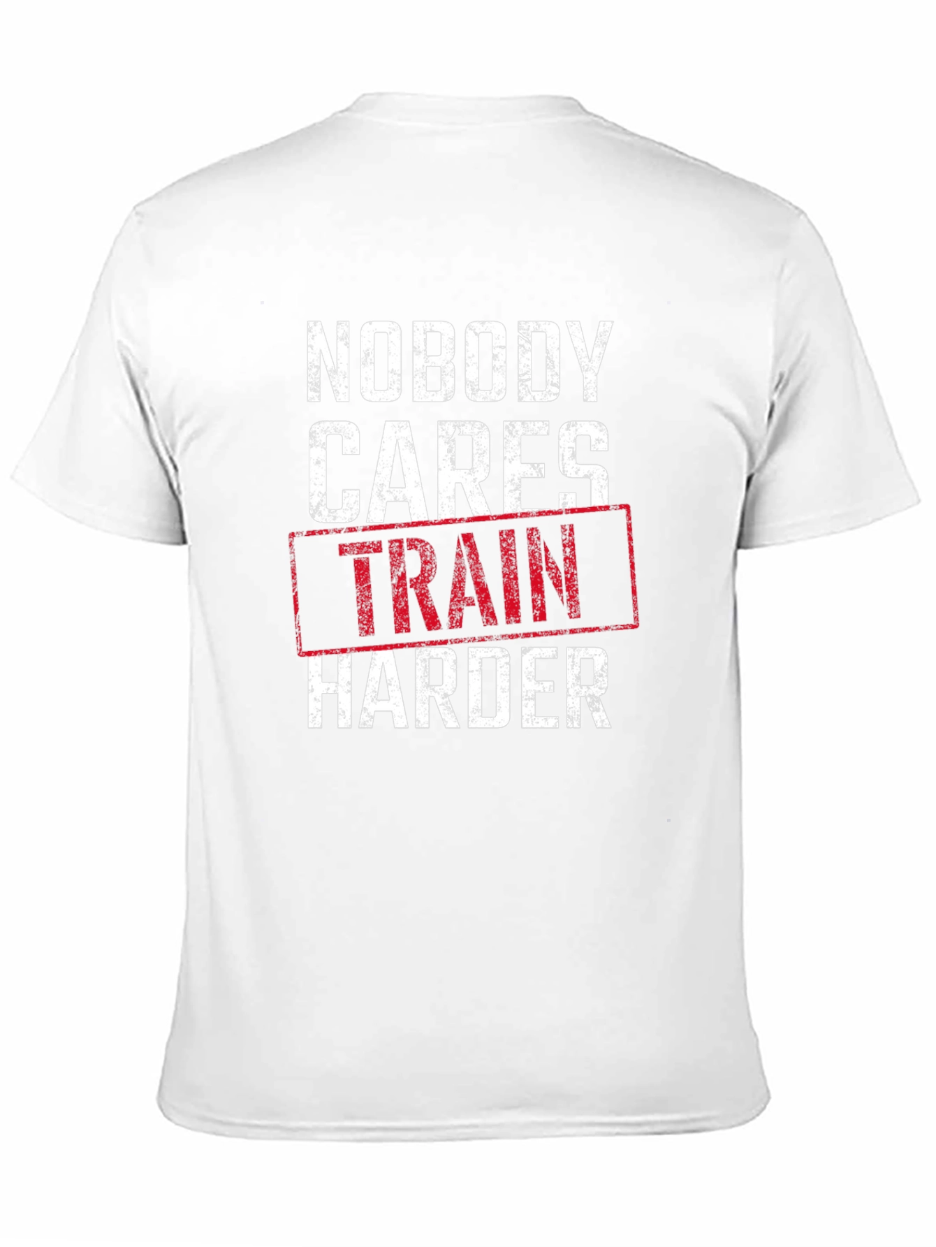Nobody Cares Train Harder Graphic Tee