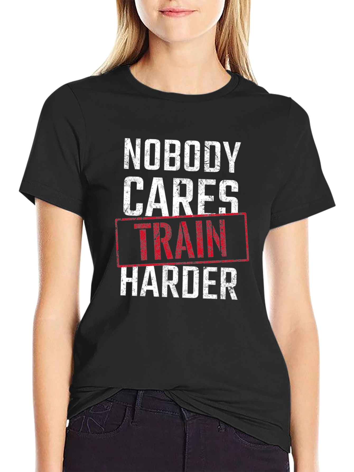 Nobody Cares Train Harder Graphic Tee