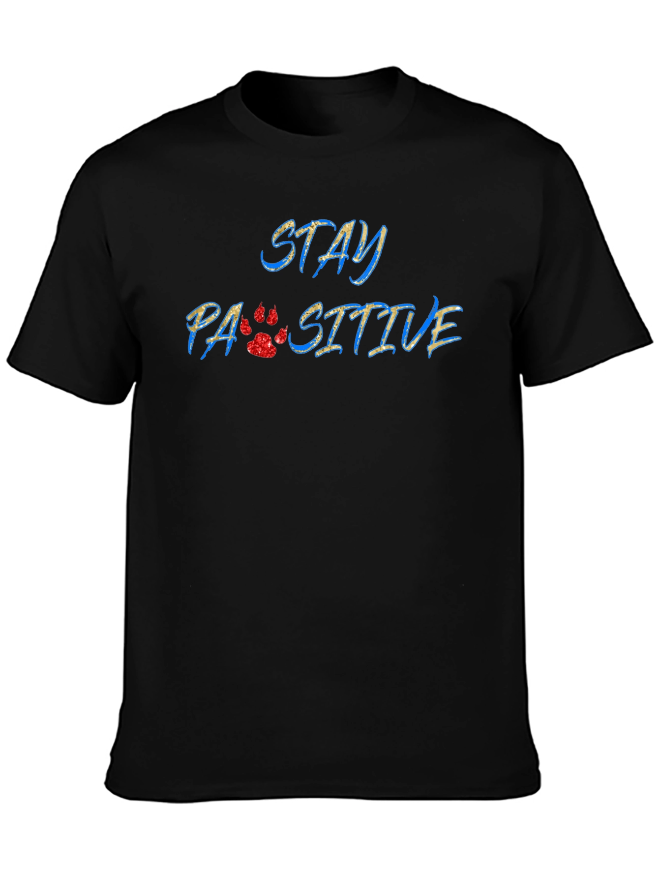 Stay Paw-sitive Graphic T-Shirt