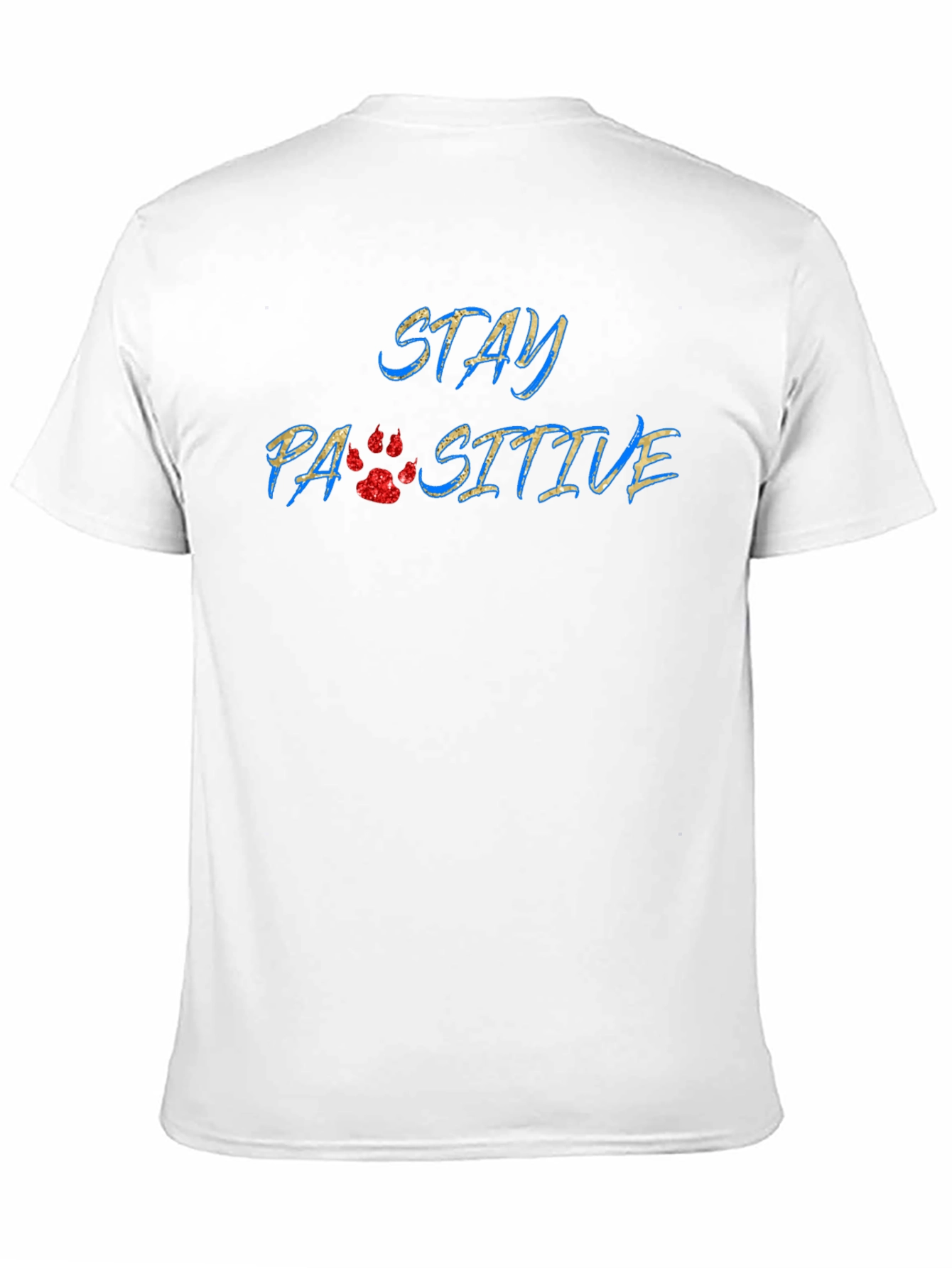 Stay Paw-sitive Graphic T-Shirt