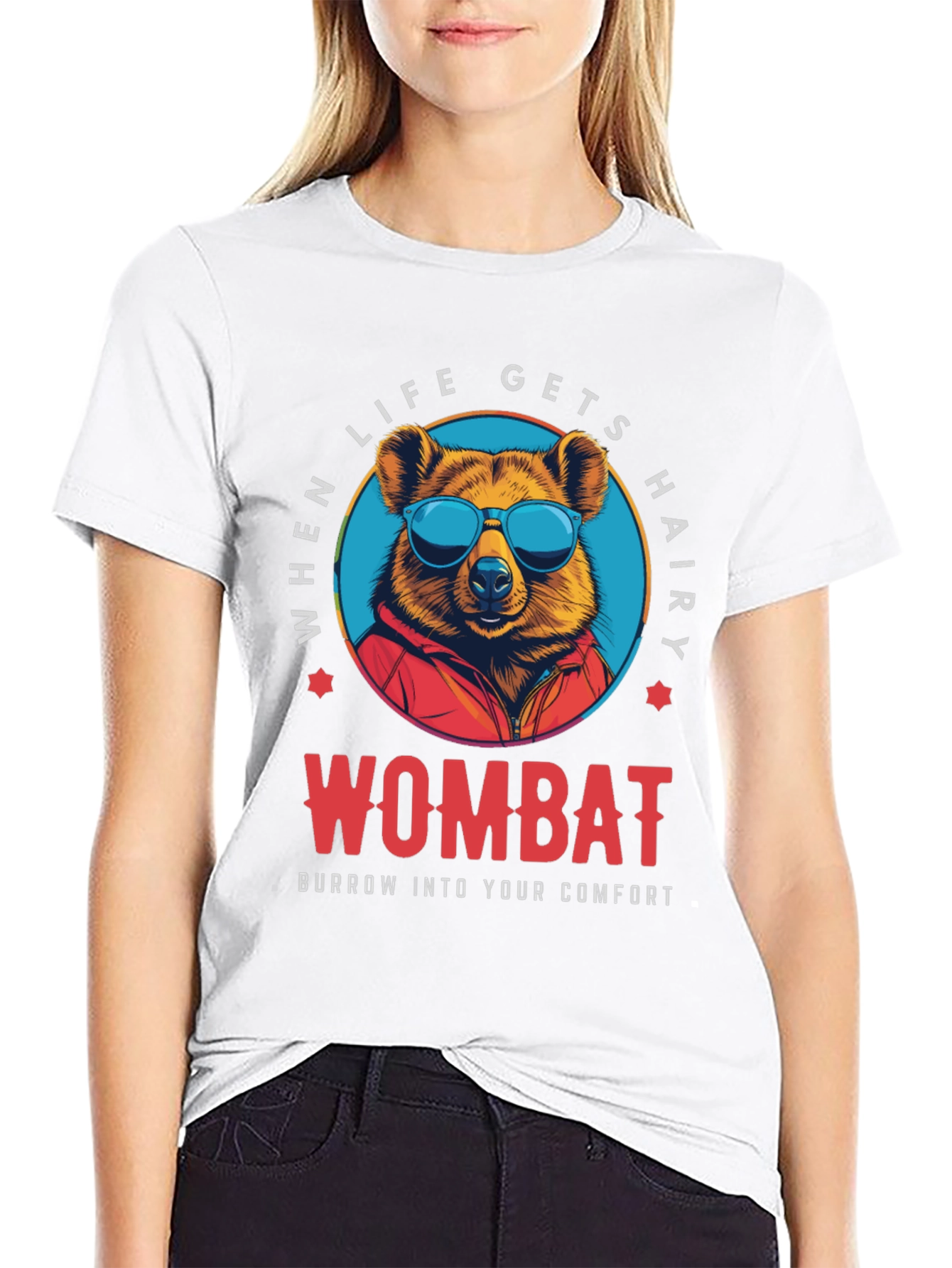 Wombat Comfort T-Shirt - When Life Gets Hairy