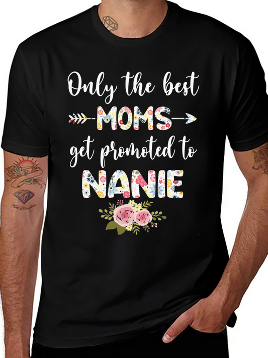 Best Moms Get Promoted to Nanie T-Shirt