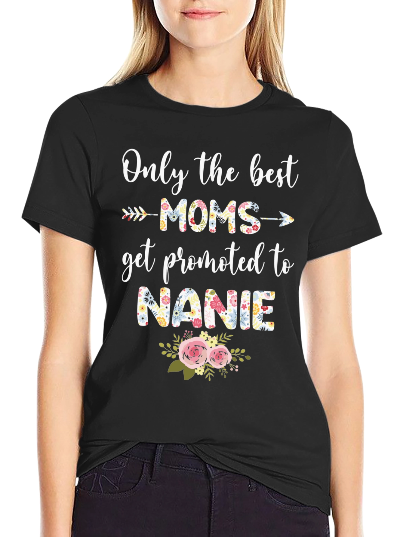 Best Moms Get Promoted to Nanie T-Shirt