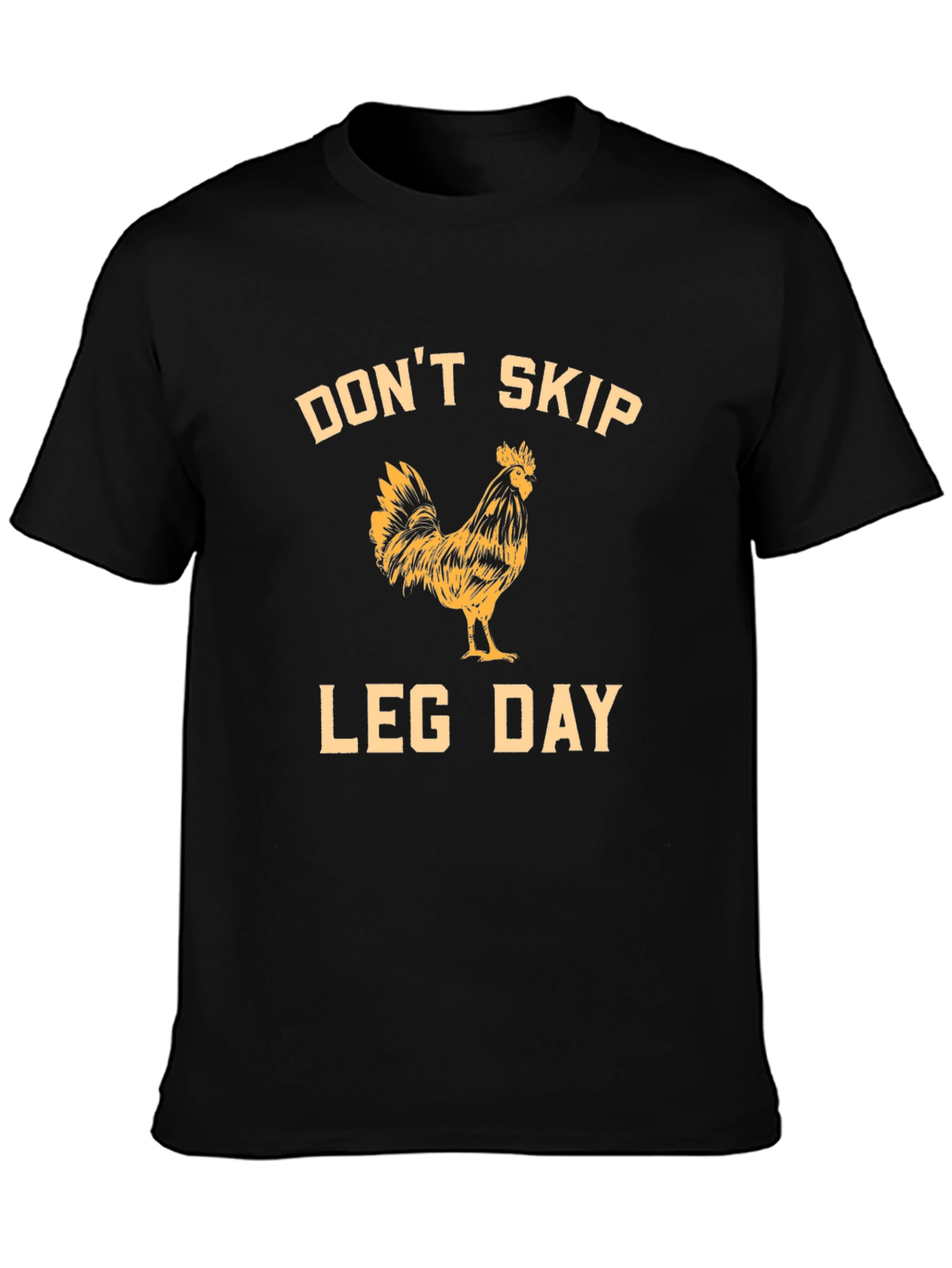 Dont Skip Leg Day Rooster Graphic T-Shirt