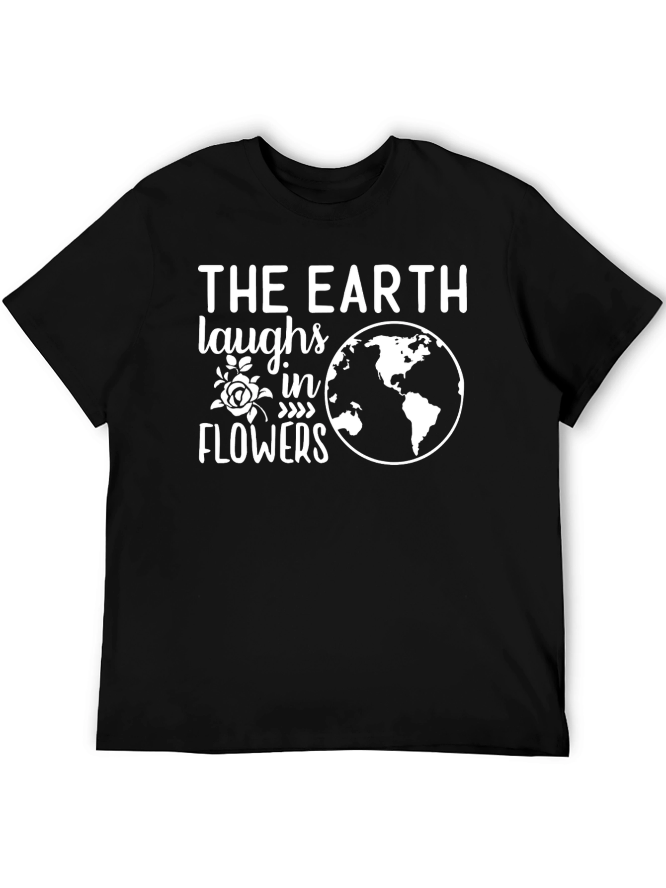 Earth Laughs in Flowers Graphic T-Shirt