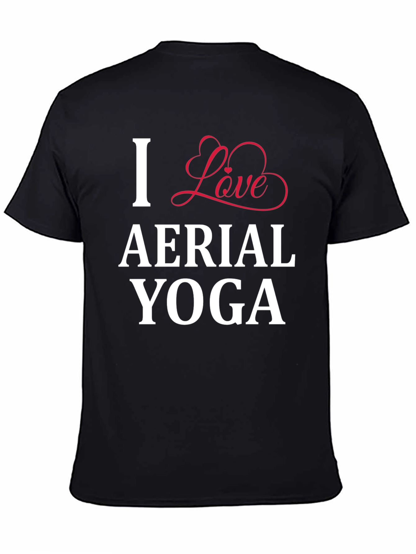 I Love Aerial Yoga T-Shirt - Black Cotton Tee