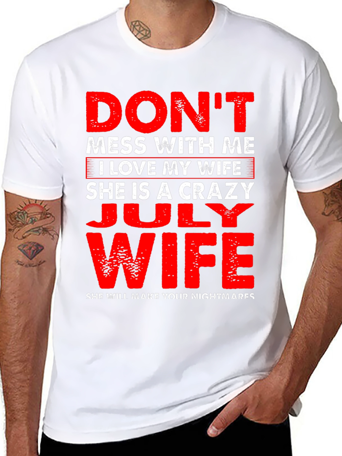 Dont Mess With Me July Wife T-Shirt