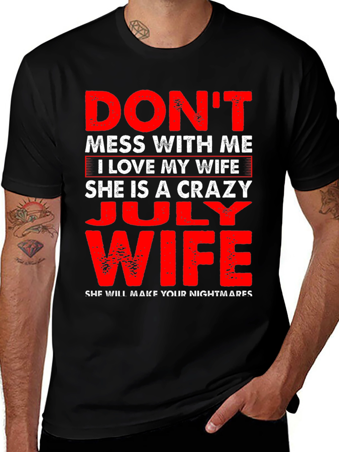 Dont Mess With Me July Wife T-Shirt