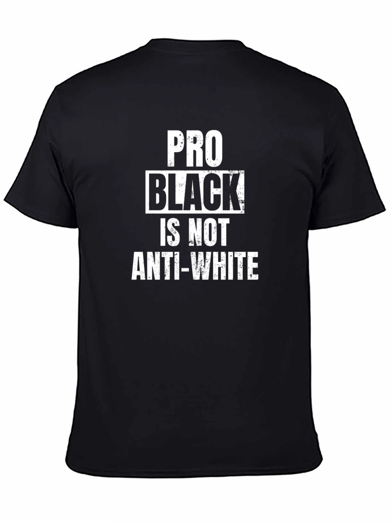 Pro Black is Not Anti-White Graphic Tee