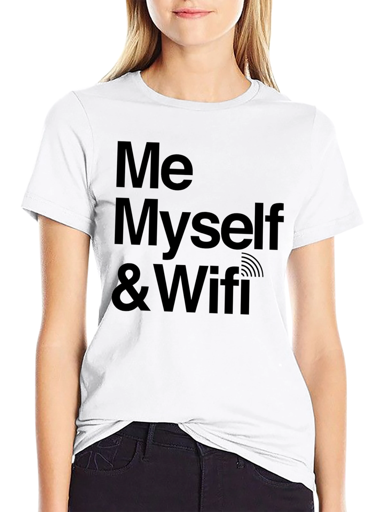 Me Myself & Wifi - Novelty Graphic Tee