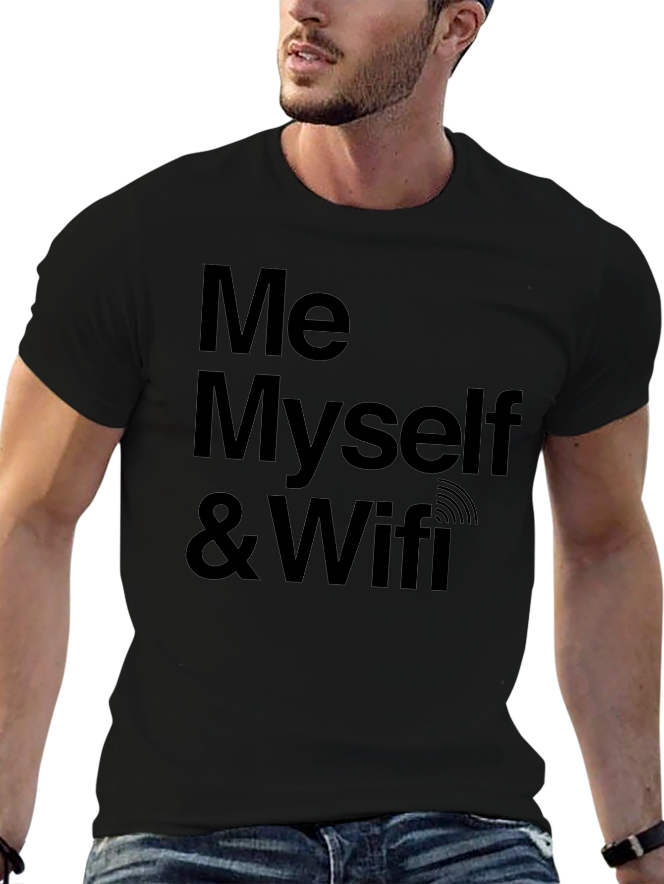 Me Myself & Wifi - Novelty Graphic Tee