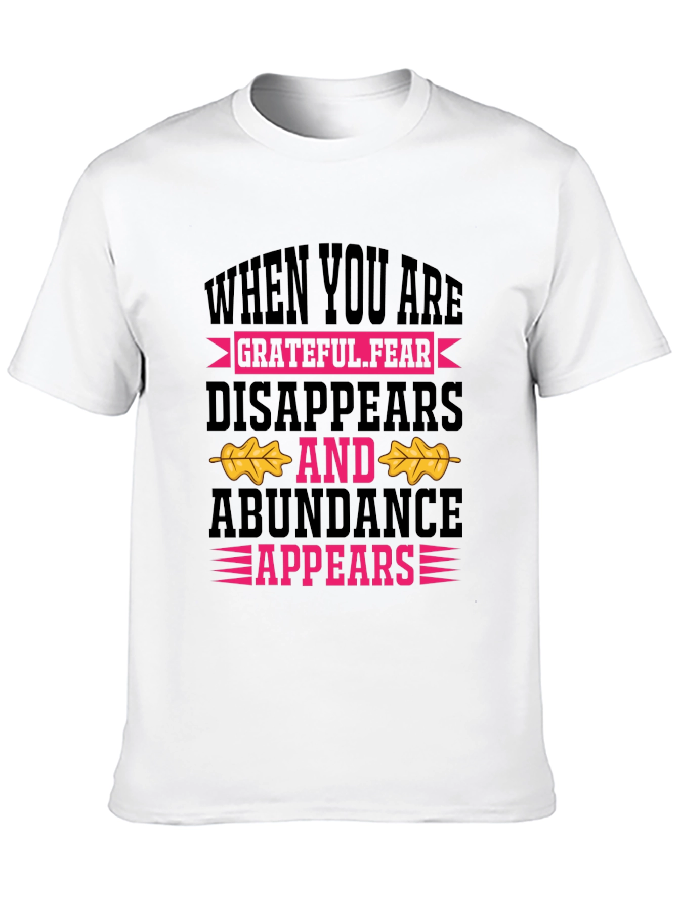 Grateful Fear Disappears Graphic Tee