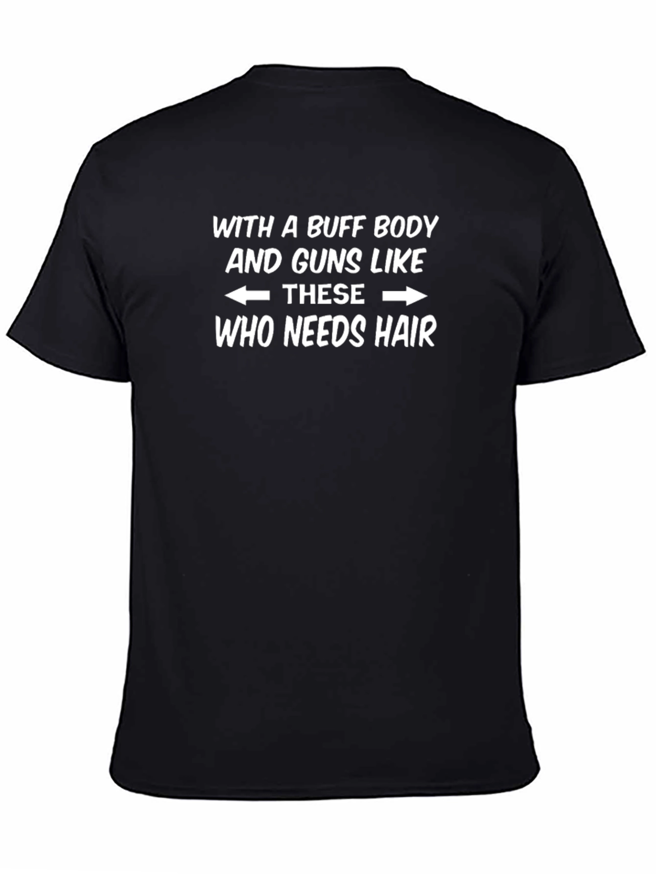 Buff Body Guns Like These T-Shirt
