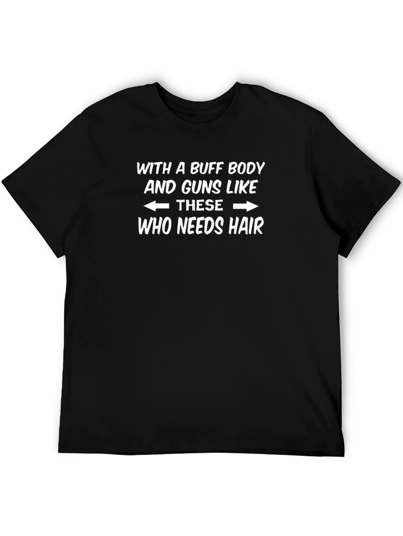 Buff Body Guns Like These T-Shirt