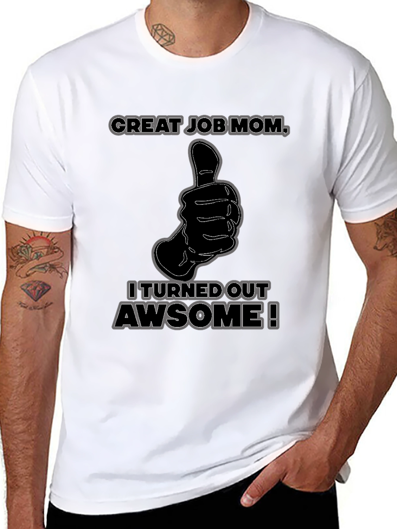 Great Job Mom! Funny Graphic T-Shirt