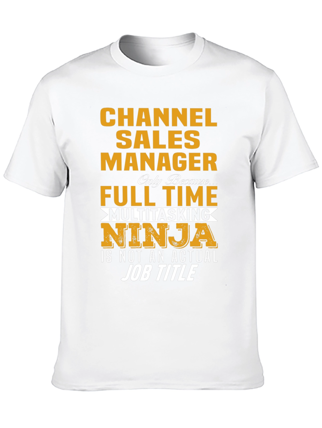 Channel Sales Manager Ninja T-Shirt