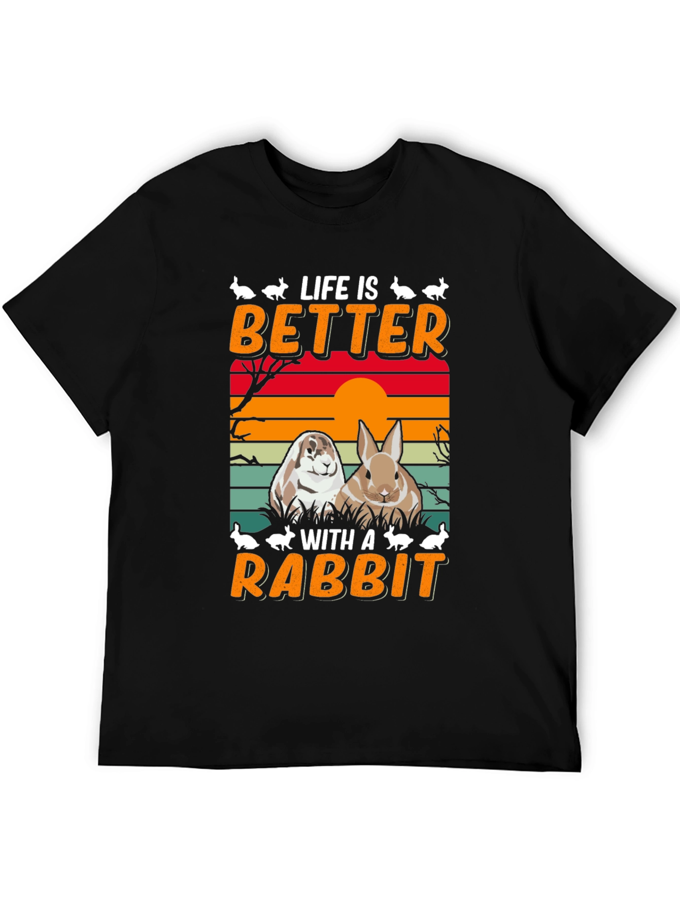 Life is Better With A Rabbit T-Shirt