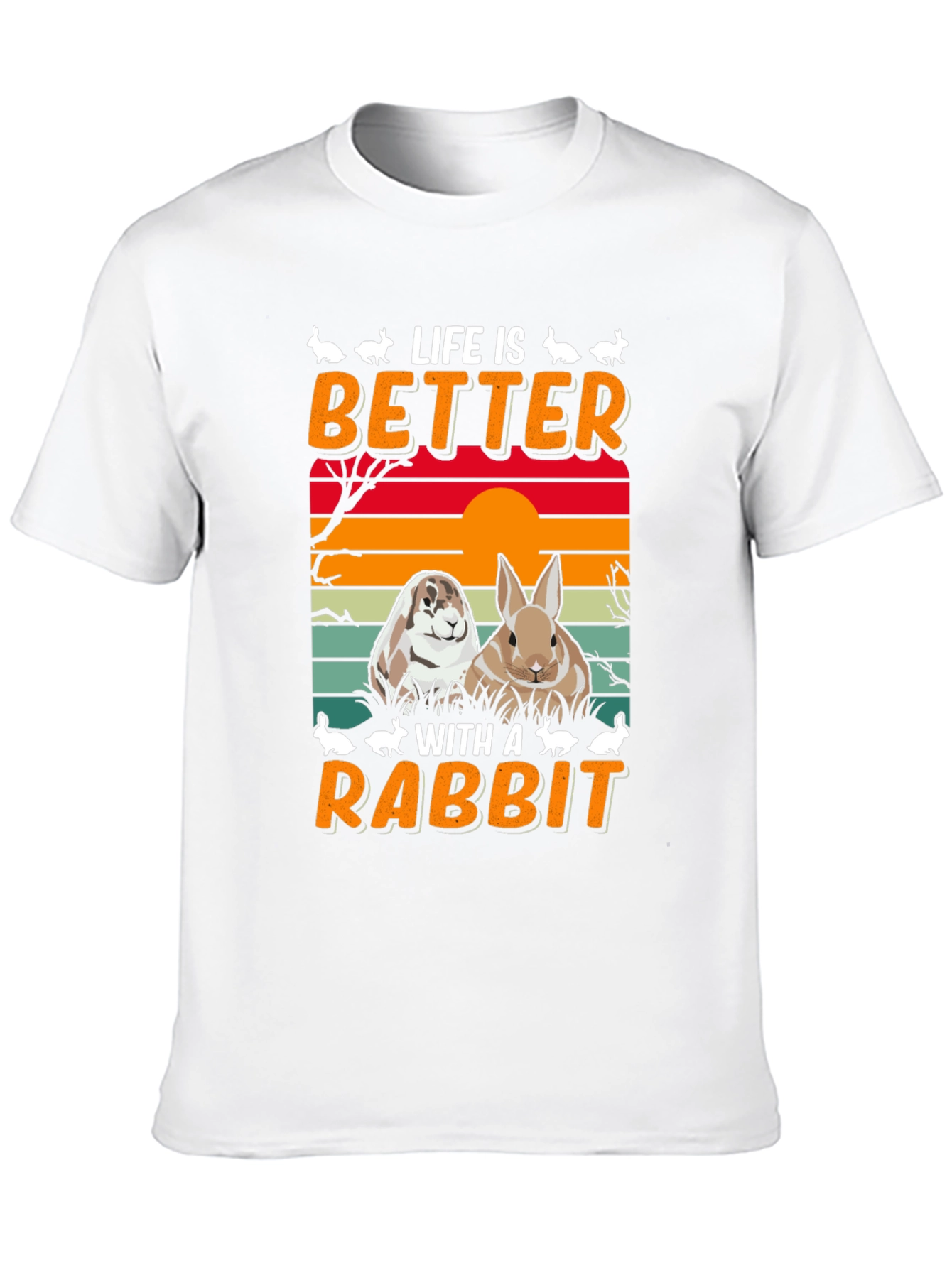 Life is Better With A Rabbit T-Shirt