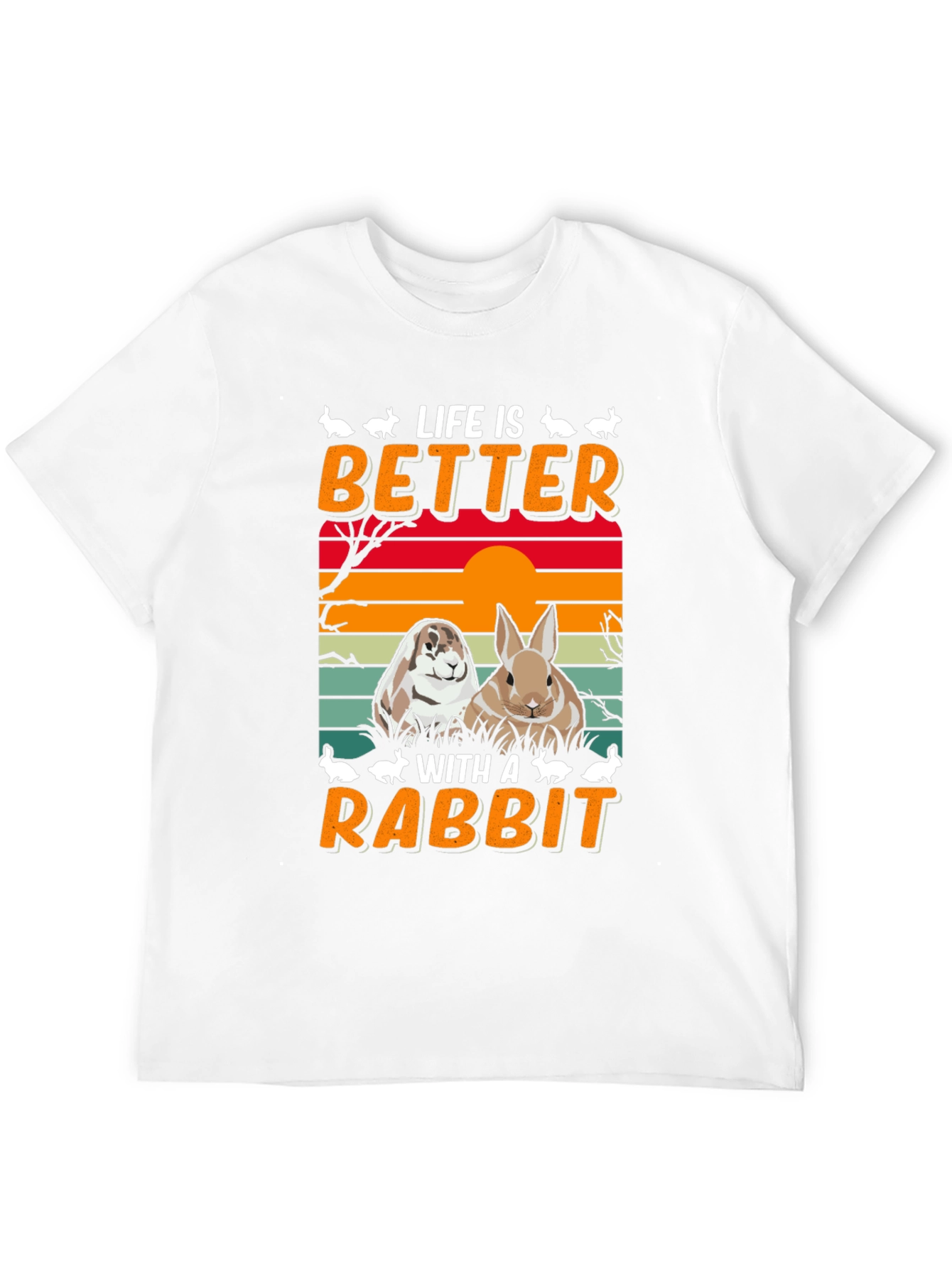 Life is Better With A Rabbit T-Shirt
