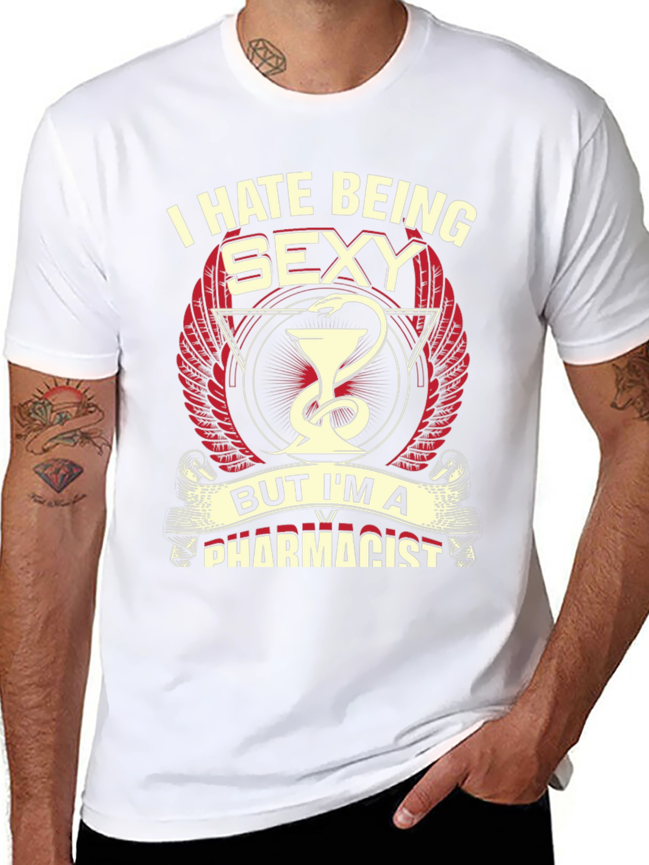 Funny Pharmacist T-Shirt - I Hate Being Sexy