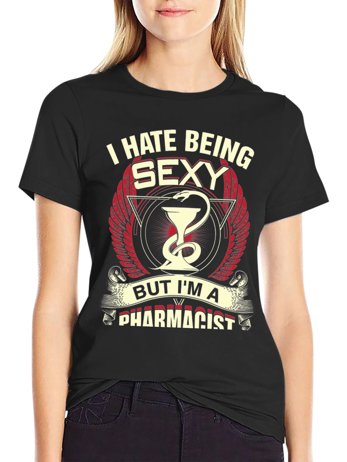 Funny Pharmacist T-Shirt - I Hate Being Sexy