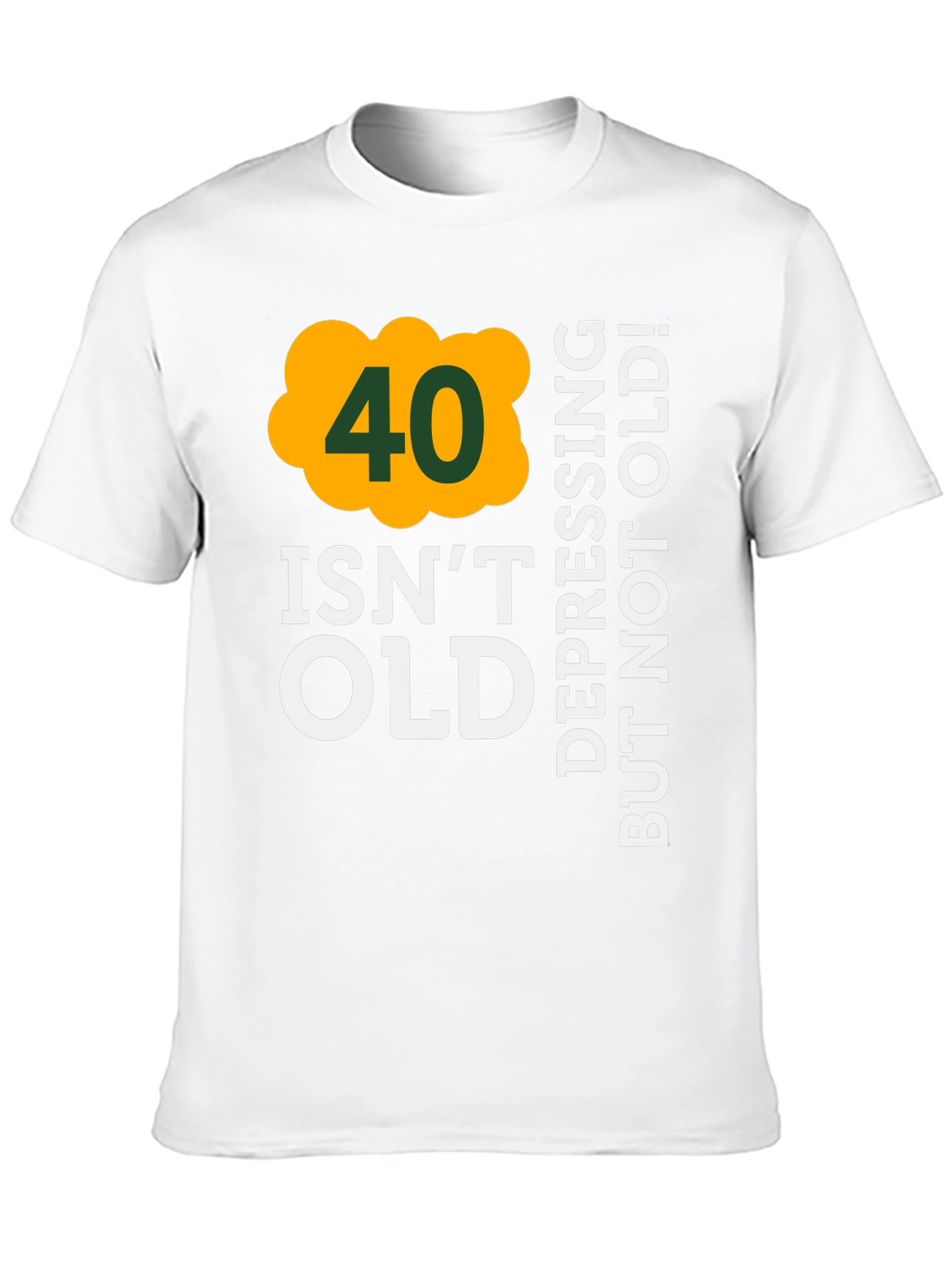 Funny 40th Birthday T-Shirt: Not Old!