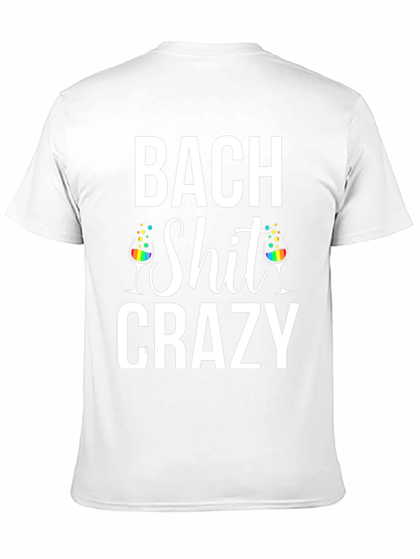 Bach Shit Crazy T-Shirt Bachelorette Party Tee