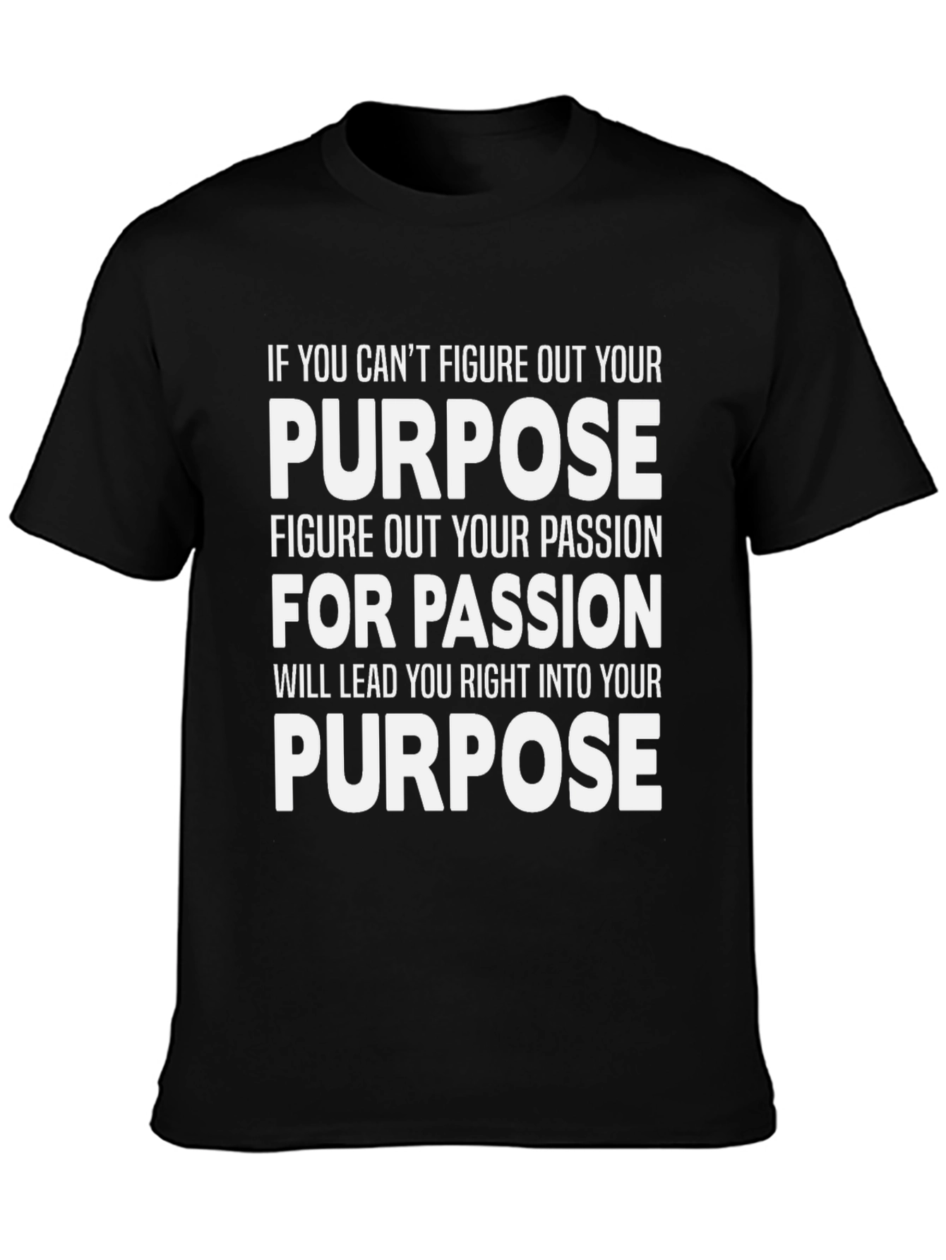 Find Your Purpose T-Shirt - Motivational Design