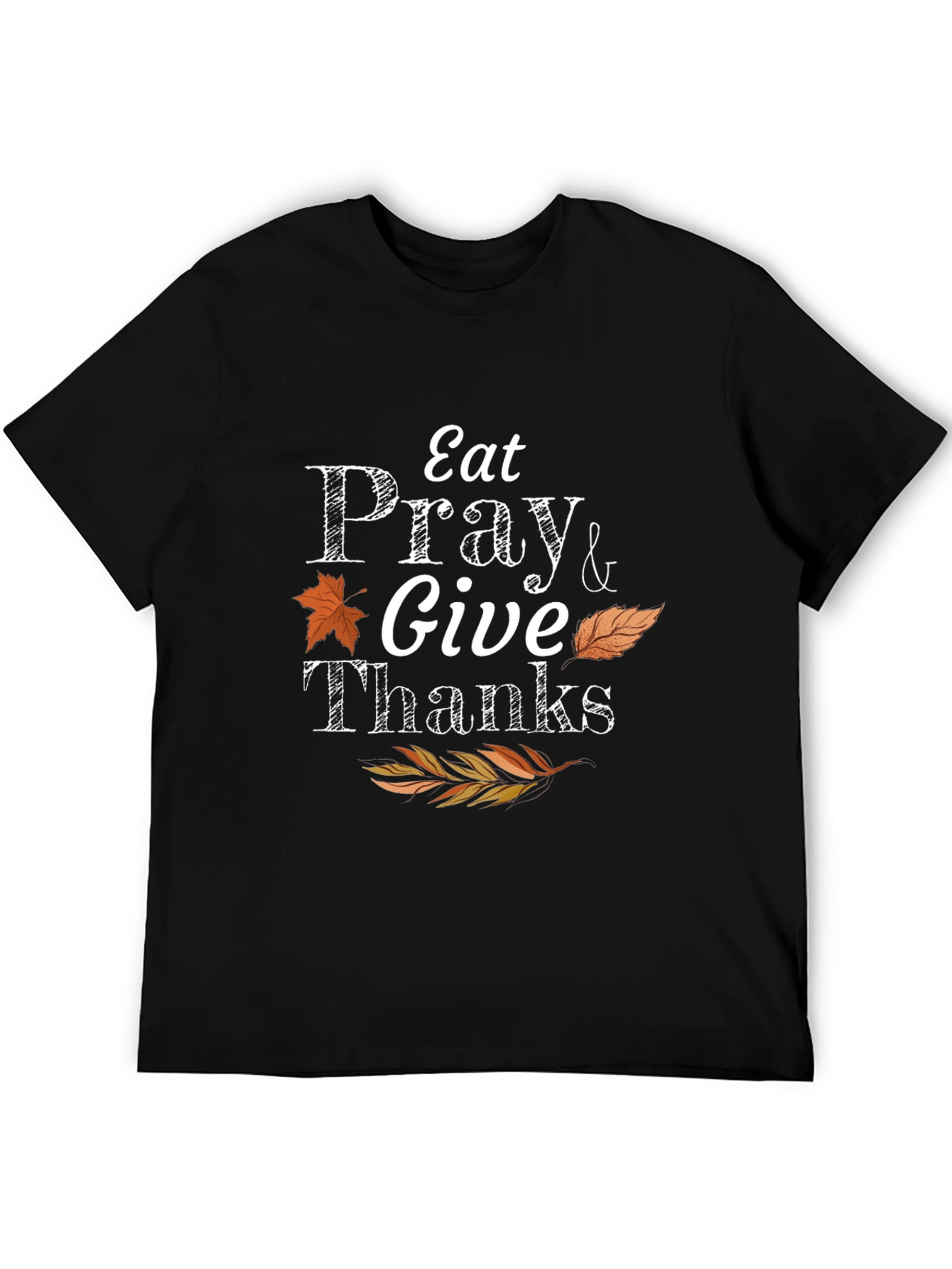 Thanksgiving Eat Pray Give Thanks T-Shirt