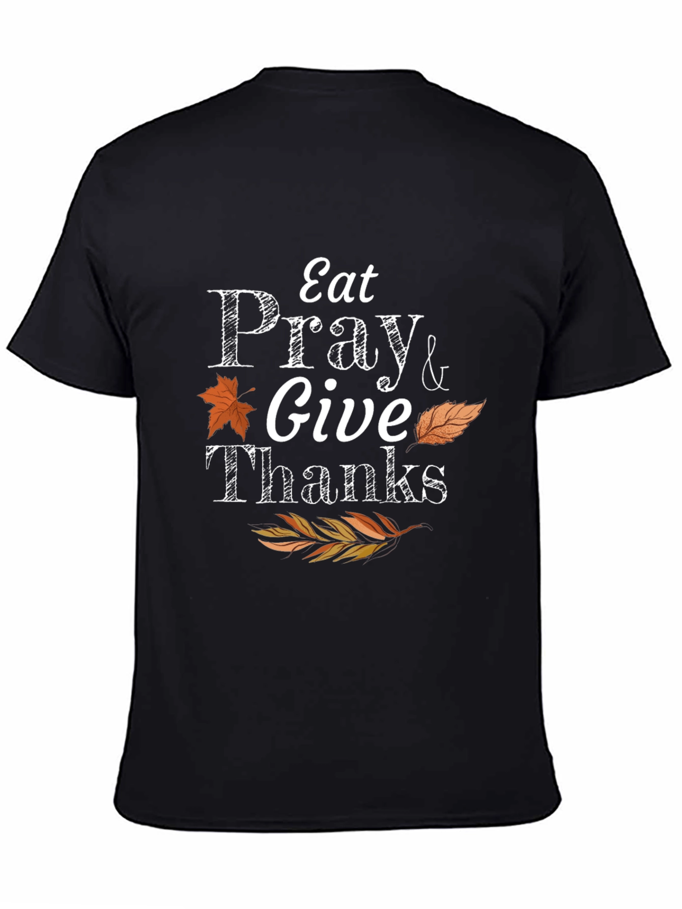 Thanksgiving Eat Pray Give Thanks T-Shirt