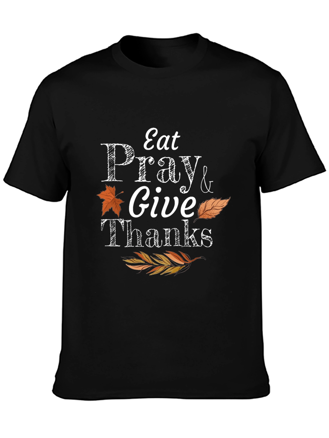 Thanksgiving Eat Pray Give Thanks T-Shirt