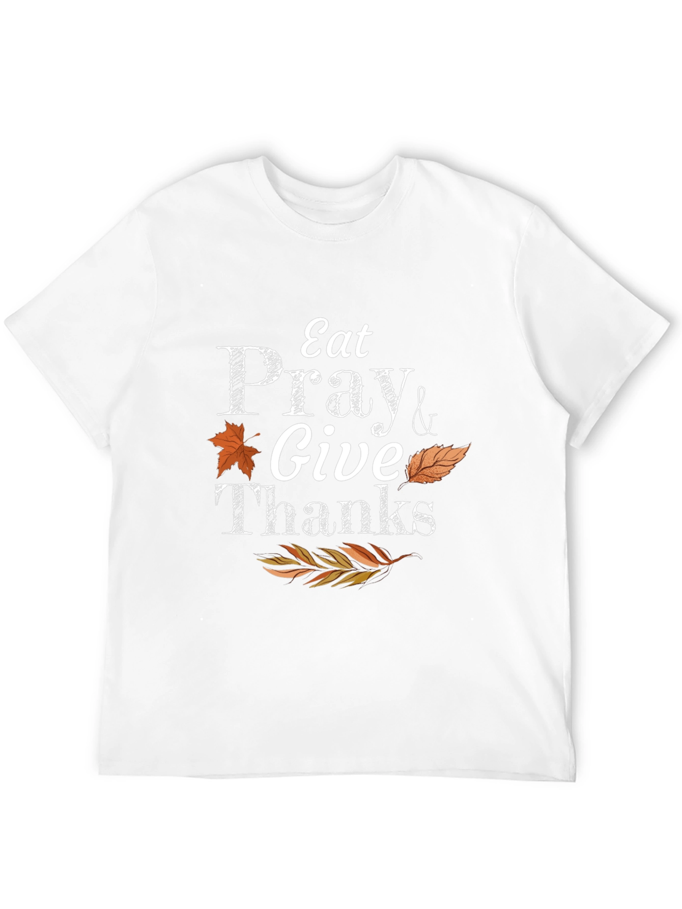 Thanksgiving Eat Pray Give Thanks T-Shirt