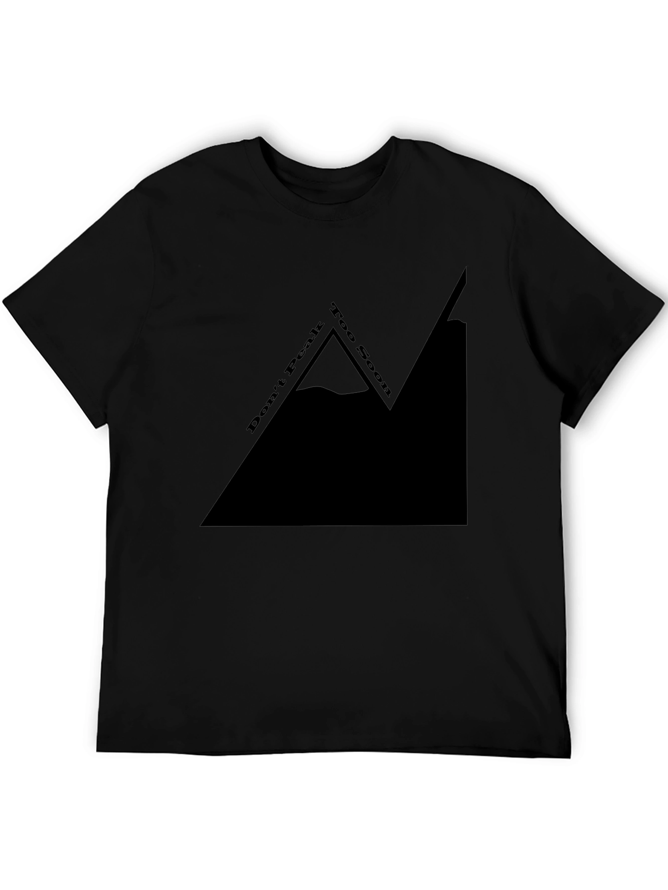 Dont Peak Too Soon Black Graphic Tee